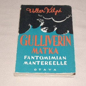 Volter Kilpi Gulliverin matka Fantomimian mantereelle